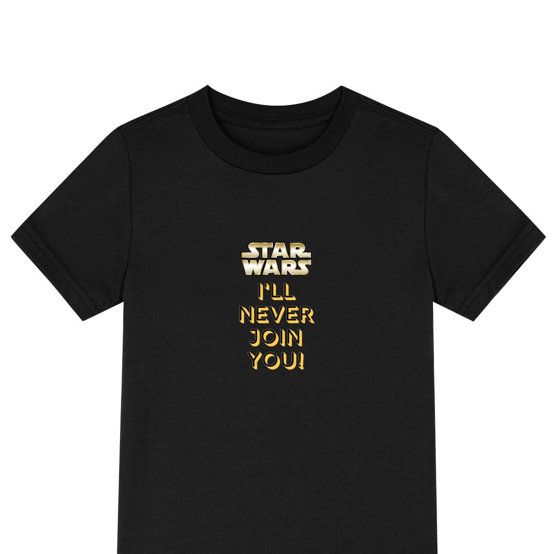 Star Wars Tee Shirt T-Shirt Short Sleeve - Star Wars I'll Never Join You Quote